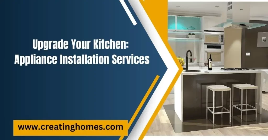 professional appliance installation upgrade your kitchen